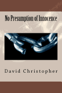 No Presumption of Innocence