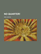 No Quarter!