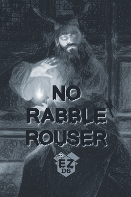 No Rabble Rouser: EZD6 Compatible Solo Tools - Rudin-Burgess, Peter