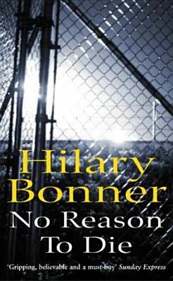 No Reason To Die - Bonner, Hilary