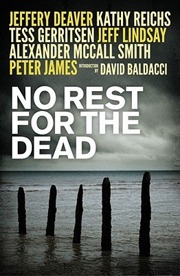 No Rest for the Dead - Deaver, Jeffrey, and Baldacci, David, and McCall Smith, Alexander