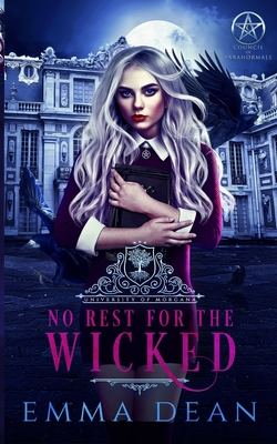 No Rest for the Wicked: A Reverse Harem Academy Series - Dean, Emma