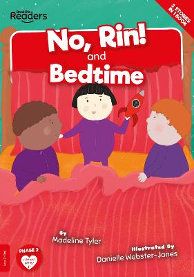 No, Rin! and Bedtime - Tyler, Madeline, and Webster-Jones, Danielle (Designer)