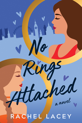 No Rings Attached - Lacey, Rachel