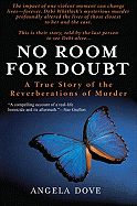 No Room for Doubt: A True Story of the Reverberations of Murder