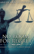 No Room For Regret: Large Print Hardcover Edition