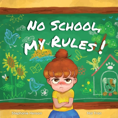 No School, My Rules! - Henson, Stephanie