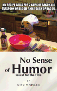 No Sense of Humor: Quest for the Title