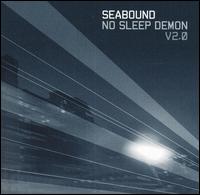 No Sleep Demon, Vol. 2 [Bonus Tracks] - Seabound