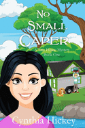 No Small Caper: Clean cozy mystery Large Print