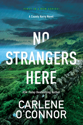 No Strangers Here: A Riveting Dark Irish Mystery - O'Connor, Carlene