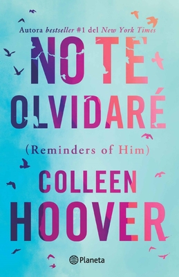 No Te Olvidar? / Reminders of Him (Spanish Edition) - Hoover, Colleen