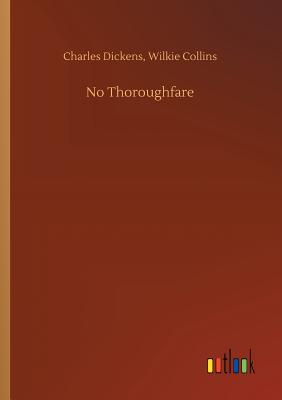 No Thoroughfare - Dickens, Charles Collins Wilkie