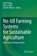 No-till Farming Systems for Sustainable Agriculture: Challenges and Opportunities