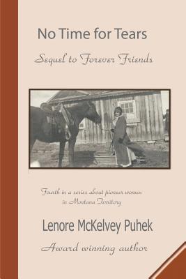 No Time for Tears: Sequel to Forever Friends - Puhek, Lenore McKelvey