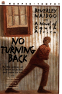 No Turning Back: A Novel of South Africa - Naidoo, Beverley