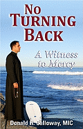 No Turning Back: A Witness to Mercy