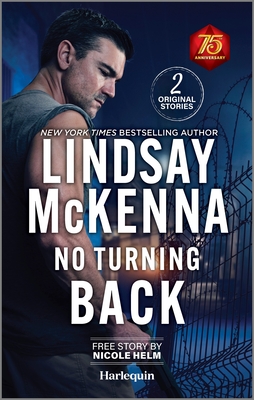 No Turning Back: Thrilling Military Romance - McKenna, Lindsay, and Helm, Nicole