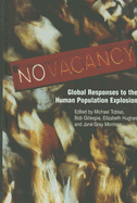 No Vacancy: Global Responses to the Human Population Explosion