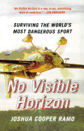 No Visible Horizon: Surviving the World's Most Dangerous Sport