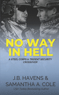 No Way in Hell: A Steel Corps & Trident Security Crossover