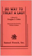 No way to treat a lady : based upon the novel by William Goldman - Cohen, Douglas J.