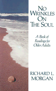 No Wrinkles on the Soul: A Book of Readings for Older Adults