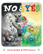 No & Yes: An Active Toddler's Guide on How to Behave! - Svabic, Ivana, and Martin, Phil