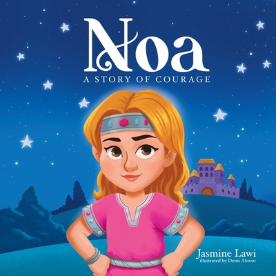 Noa: A Story of Courage - Lawi, Jasmine