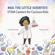 Noa The Little Scientist: STEM Careers for Curious Kids