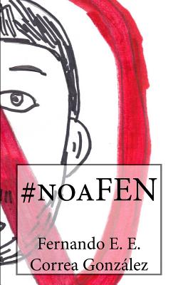 #noaFEN - Santos, Kelsins V, and Perez Rios, Hilda N (Foreword by)