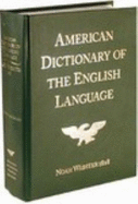 Noah Webster's First Edition of an American Dictionary of the English Language - Webster, Noah