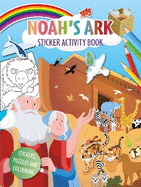 Noah's Ark Activity Sticker Book: Stickers, puzzles and colouring