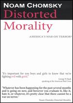 Noam Chomsky: Distorted Morality - America's War on Terror? - 