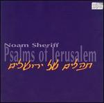 Noam Sheriff: Psalms of Jerusalem
