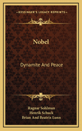 Nobel: Dynamite and Peace