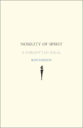 Nobility of Spirit: A Forgotten Ideal