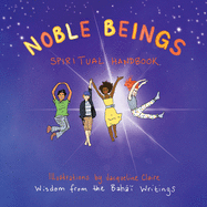 Noble Beings: Spiritual Handbook for Children (Of All Ages)