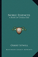 Noble Essences: A Book Of Characters