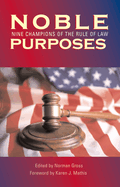 Noble Purposes: Nine Champions of the Rule of Law