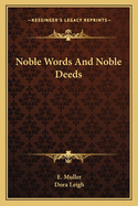 Noble Words and Noble Deeds