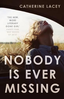 Nobody Is Ever Missing - Lacey, Catherine