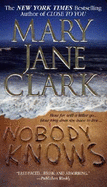 Nobody Knows - Clark, Mary Jane