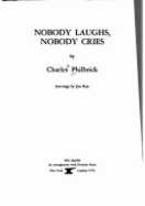 Nobody Laughs, Nobody Cries - Philbrick, Charles