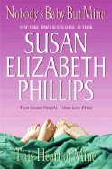 Nobody's Baby But Mine and This Heart of Mine - Phillips, Susan Elizabeth