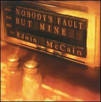 Nobody's Fault But Mine - Edwin McCain