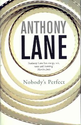 Nobody's Perfect: Writings from the New Yorker - Lane, Anthony