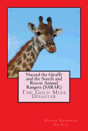 Nocaed the Giraffe and the Search and Rescue Animal Rangers (Sarar): The Gold Mine Disaster