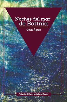 Noches del mar de Bottnia - Mascaro, Roberto (Translated by), and Telles, Daniel (Illustrator), and Agren, Gosta