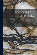 Nociones De Geologa: Con Lminas.